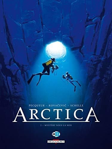 Arctica T.02 : Mystère sous la mer
