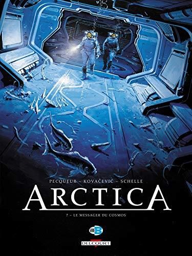 Arctica T.07 : Le messager du cosmos