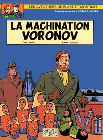 Aventures de Blake et Mortimer. (Les) T.14 : La machination Voronov