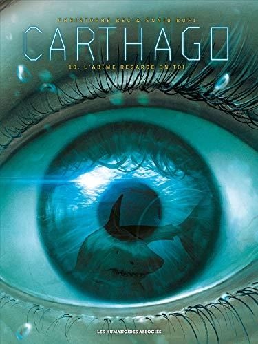 Carthago T.10 : L'abîme regarde en toi