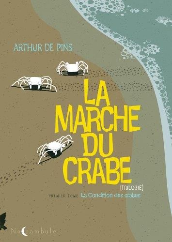 La Marche du crabe  t 1   condition des crabes (La)