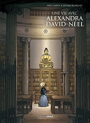 Une vie avec alexandra david-néel  livre 2