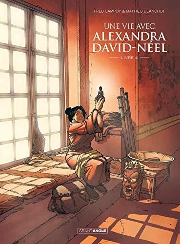 Une vie avec alexandra david-néel livre 4